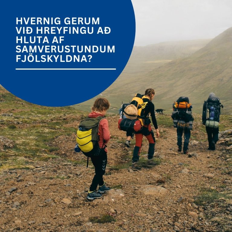 Fræðsla fyrir fjölskyldur: Hreyfing og útivera sem samvera fjölskyldunnar